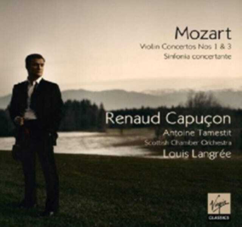 Wolfgang Amadeus Mozart : Wolfgang Amadeus Mozart: Violin Concertos Nos 1 and
