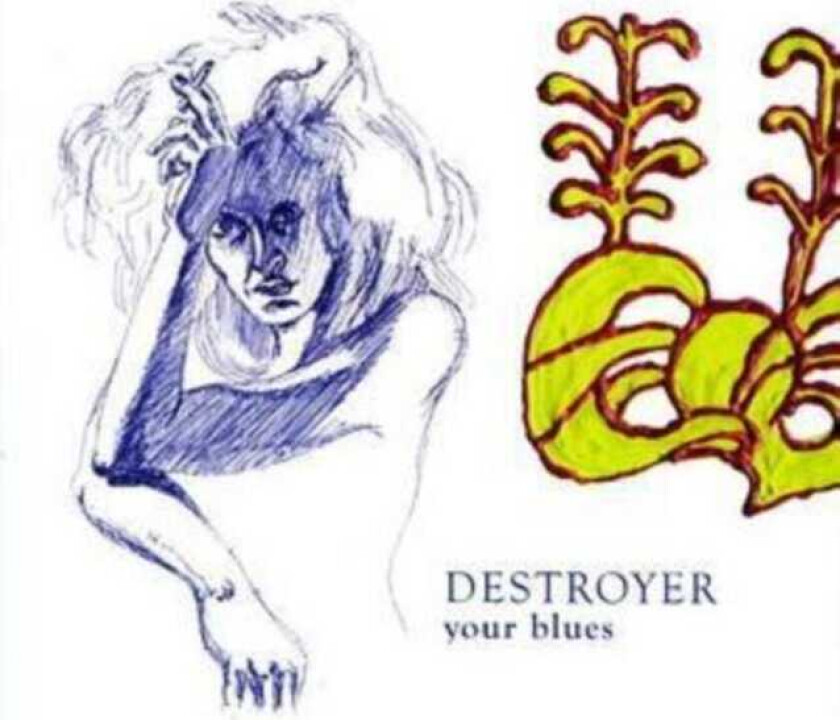 Destroyer : Your Blues CD (2012)