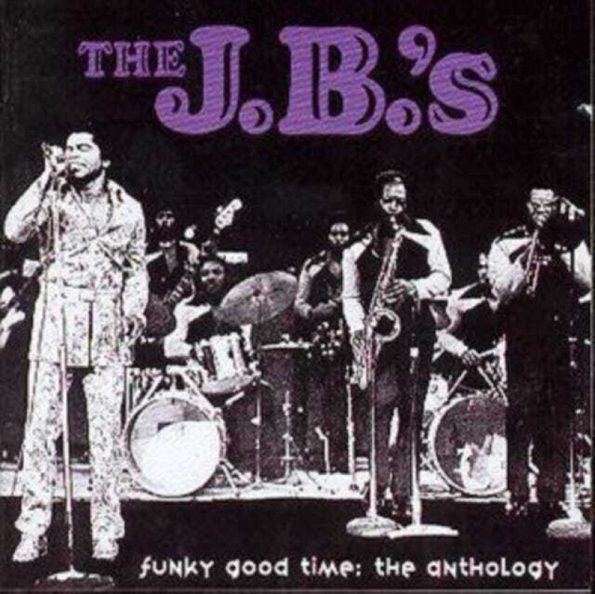 The J.B.’s : Funky Good Time: The Anthology CD 2 discs (1998)