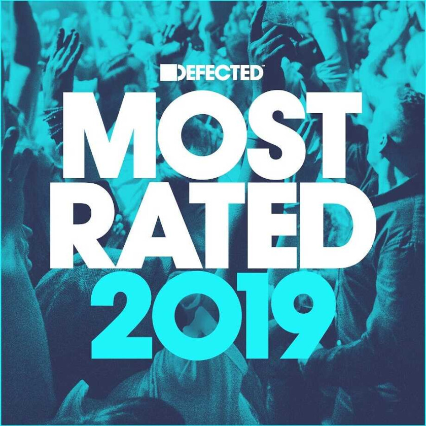 Various Artists : Defected Presents Most Rated 2019 CD (2018)