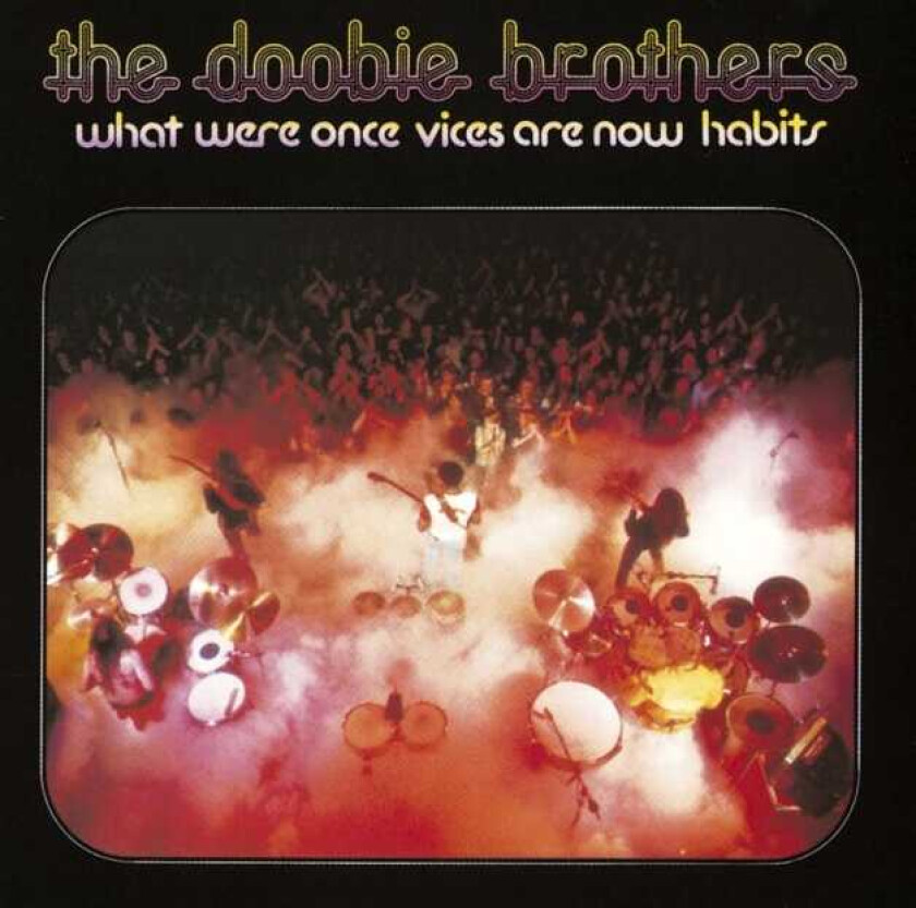 Doobie Brothers, The : What Were Once Vices CD