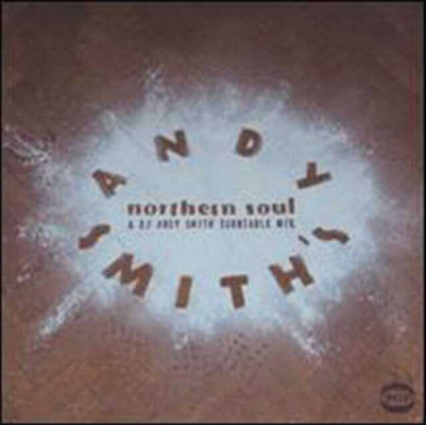Various Artists : Andy Smith’s Northern Soul CD (2005)