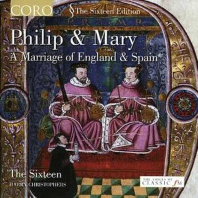 Various Composers : Philip and Mary (Christophers, the Sixteen) CD (2006)