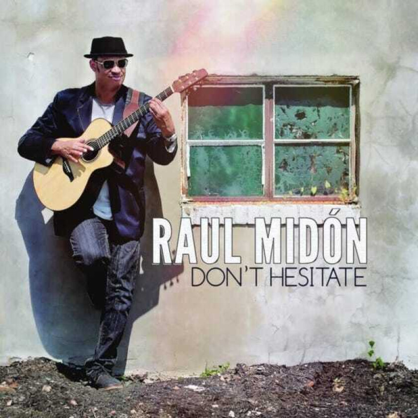Raul Midon : Dont Hesitate CD