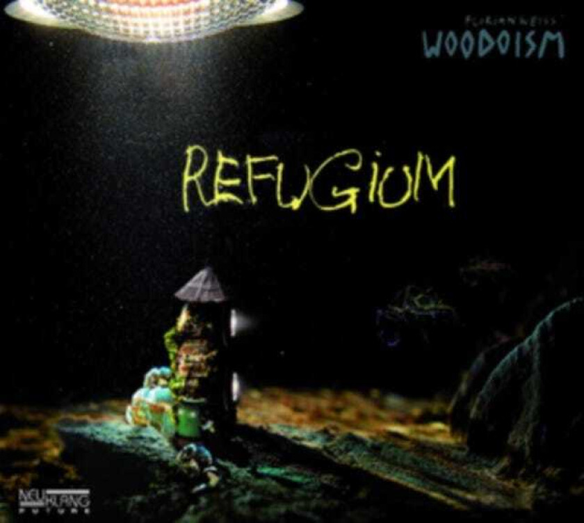 Florian Weiss’ Woodoism : Refugium CD (2019)