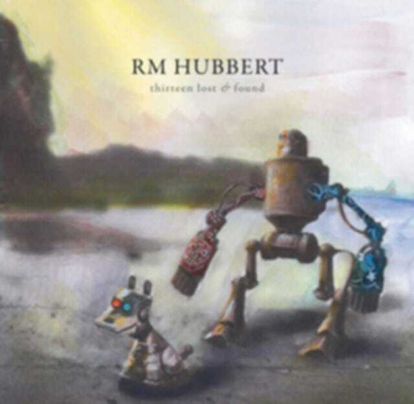 RM Hubbert : Thirteen Lost & Found CD (2012)