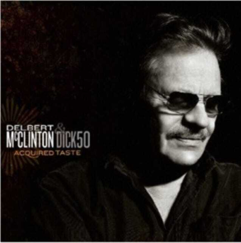 Delbert Mcclinton : Acquired Taste CD