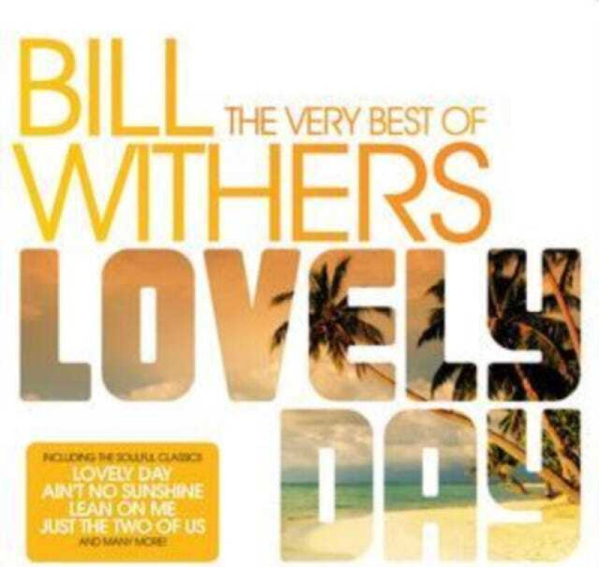 Bill Withers : Very Best Of - Lovely Day CD (2006)