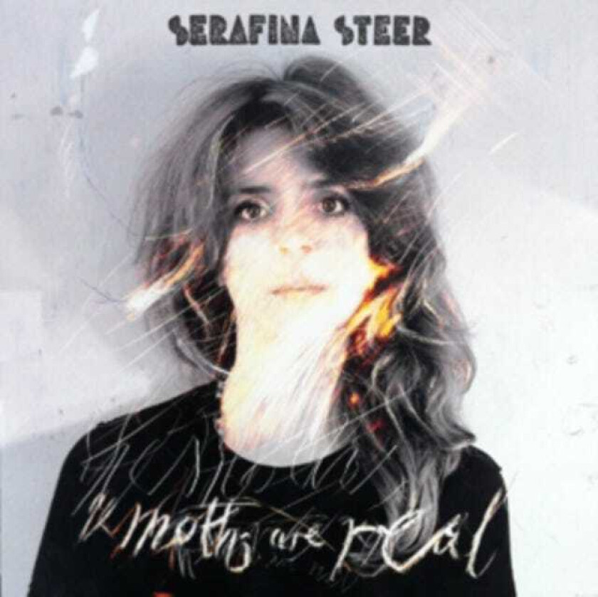 Serafina Steer : The Moths Are Real: Extra Tracks CD (2013)