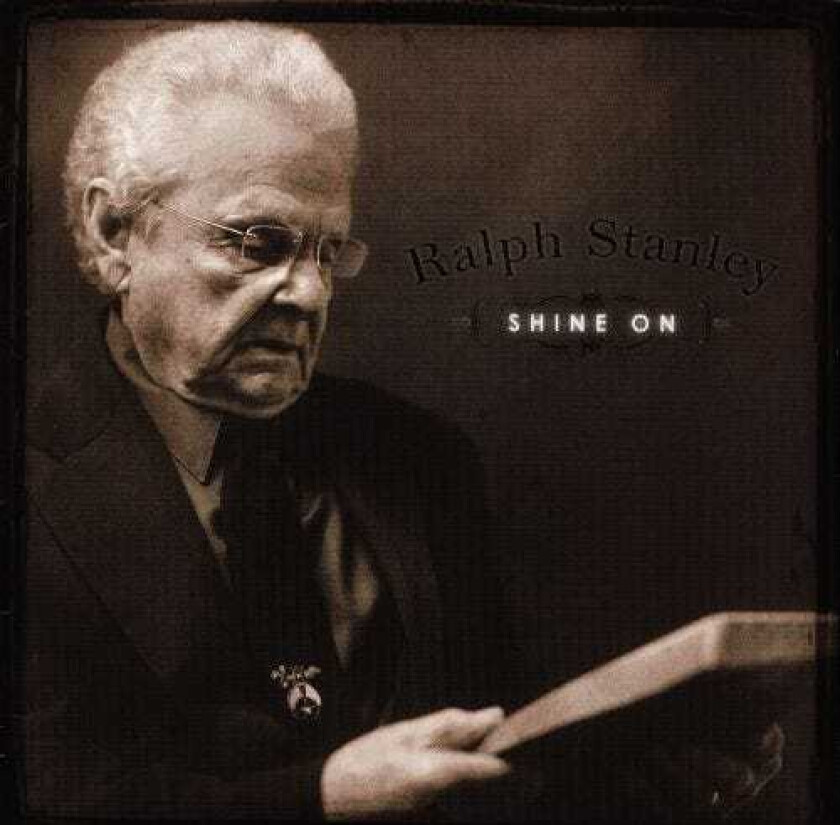 Ralph Stanley : Shine On CD (2005)