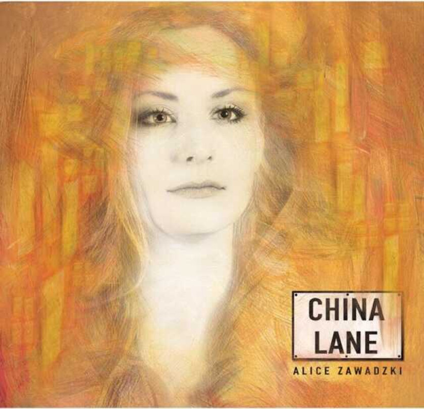 Alice Zawadzki : China Lane CD (2014)