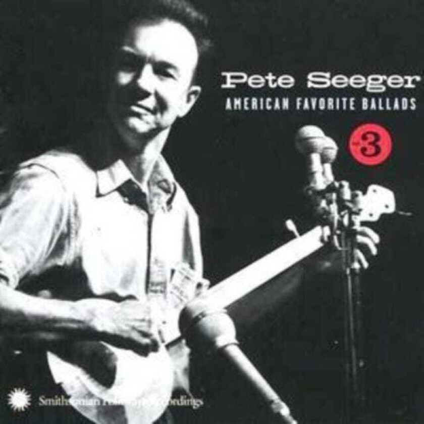 Pete Seeger : American Favorite Ballads Vol. 3 CD (2004)