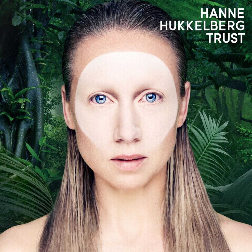 Hanne Hukkelberg : Trust CD (2017)