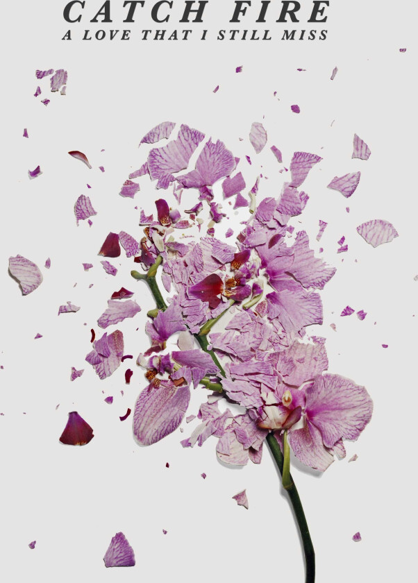 Catch Fire : Love That I Still Miss CD (2017)