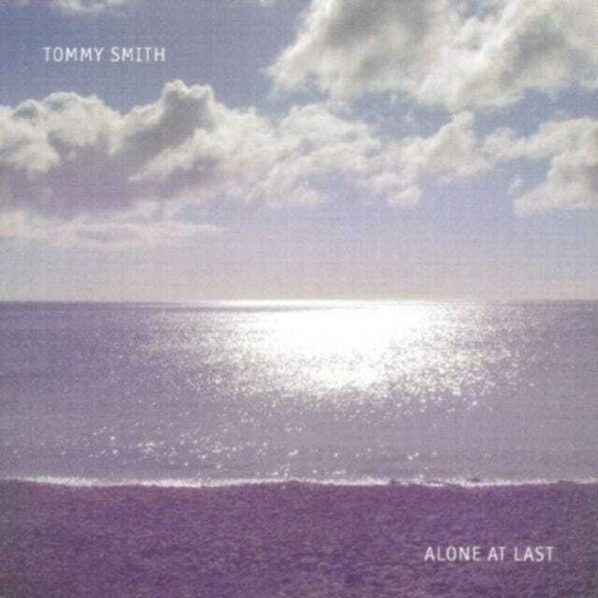 Tommy Smith : Alone At Last CD