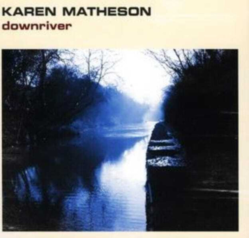 Karen Matheson : Down River CD (2005)