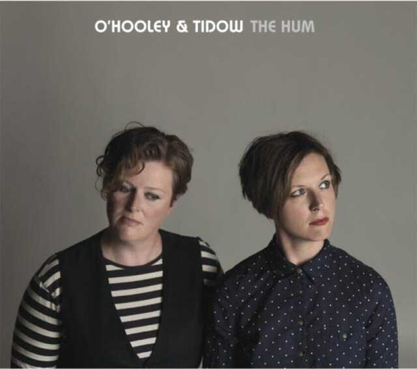 O’Hooley & Tidow : The Hum CD (2014)