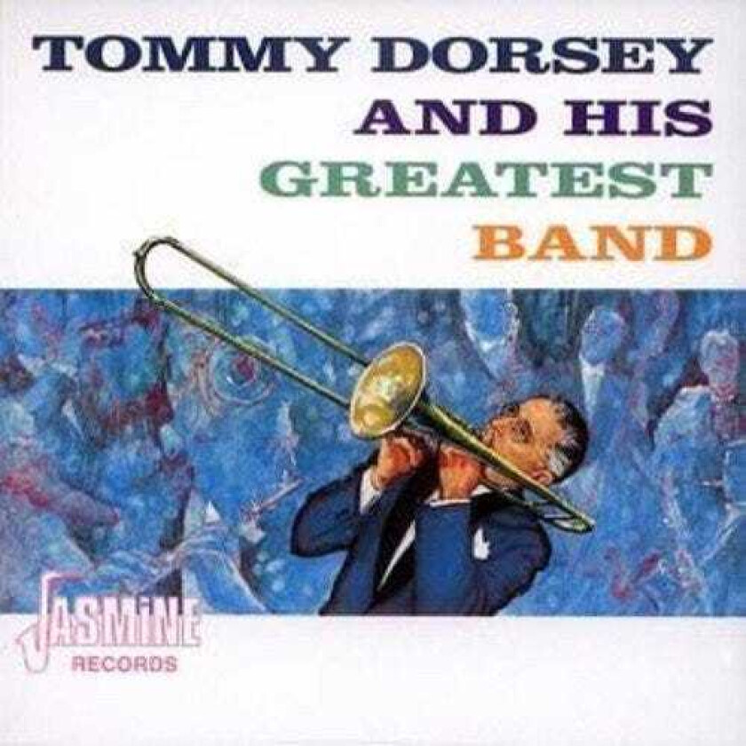 Tommy Dorsey : Tommy Dorsey And His Greatest Band CD (2000)