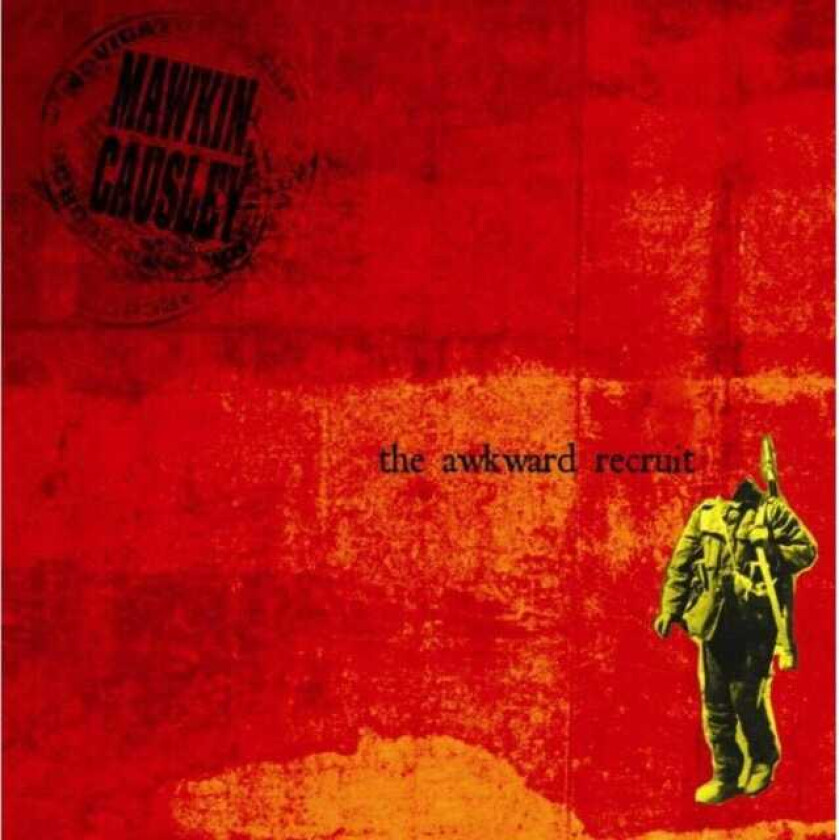 Mawkin:Causley : The Awkward Recruit CD (2009)