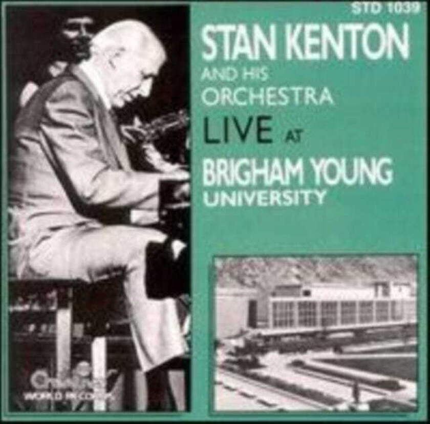 Stan Kenton and His Orchestra : Live at Brigham-Young University CD