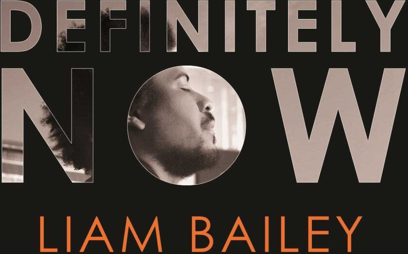 Liam Bailey : Definitely Now CD (2015)