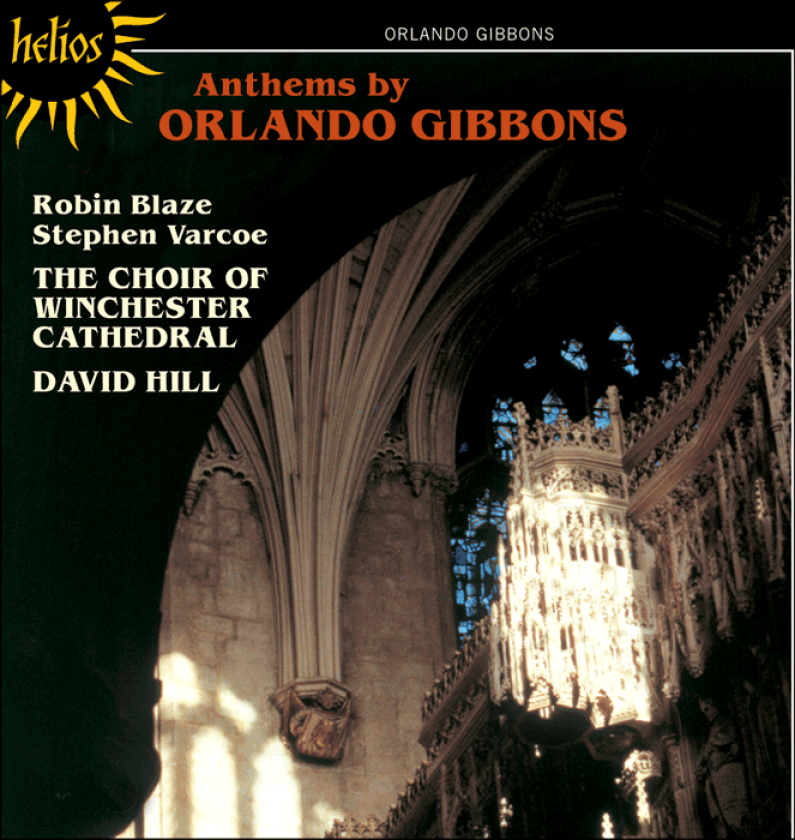 Orlando Gibbons : Anthems and Verse Anthems (Hill) CD (2007)
