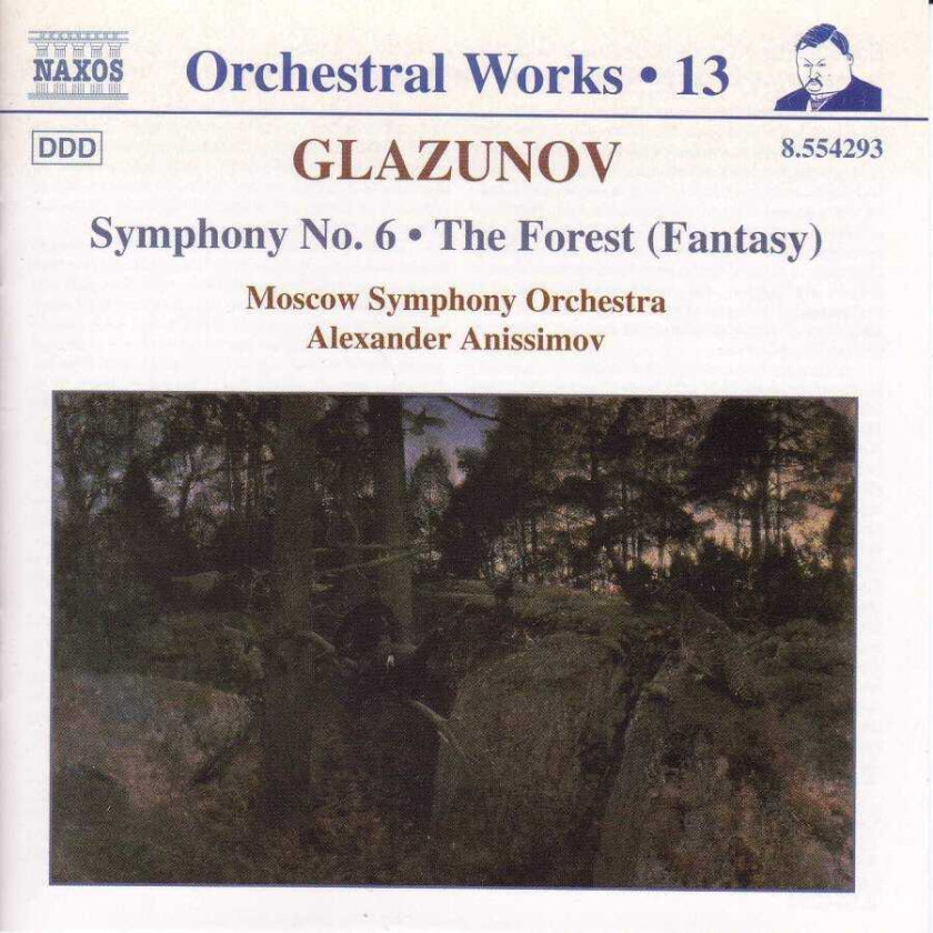 Alexander Konstantinovich Glazunov : Glazunov: Symphony No. 6 & The Forest