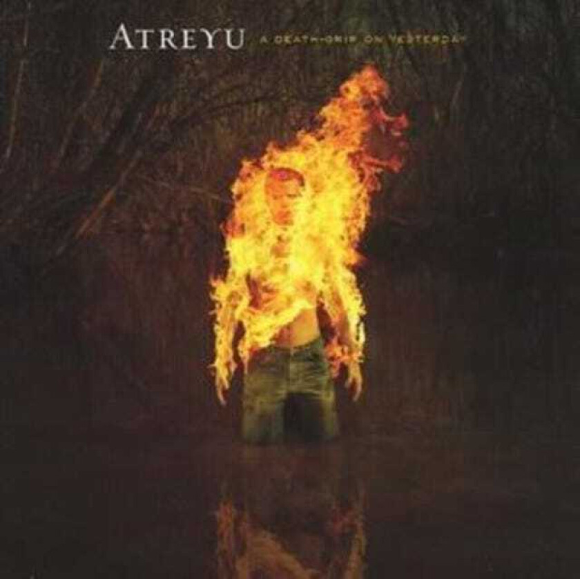 Atreyu : Death Grip On Yesterday, a [cd/dvd] CD 2 discs (2006)