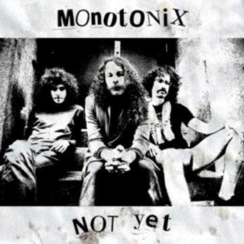 Monotonix : Not Yet CD (2011)