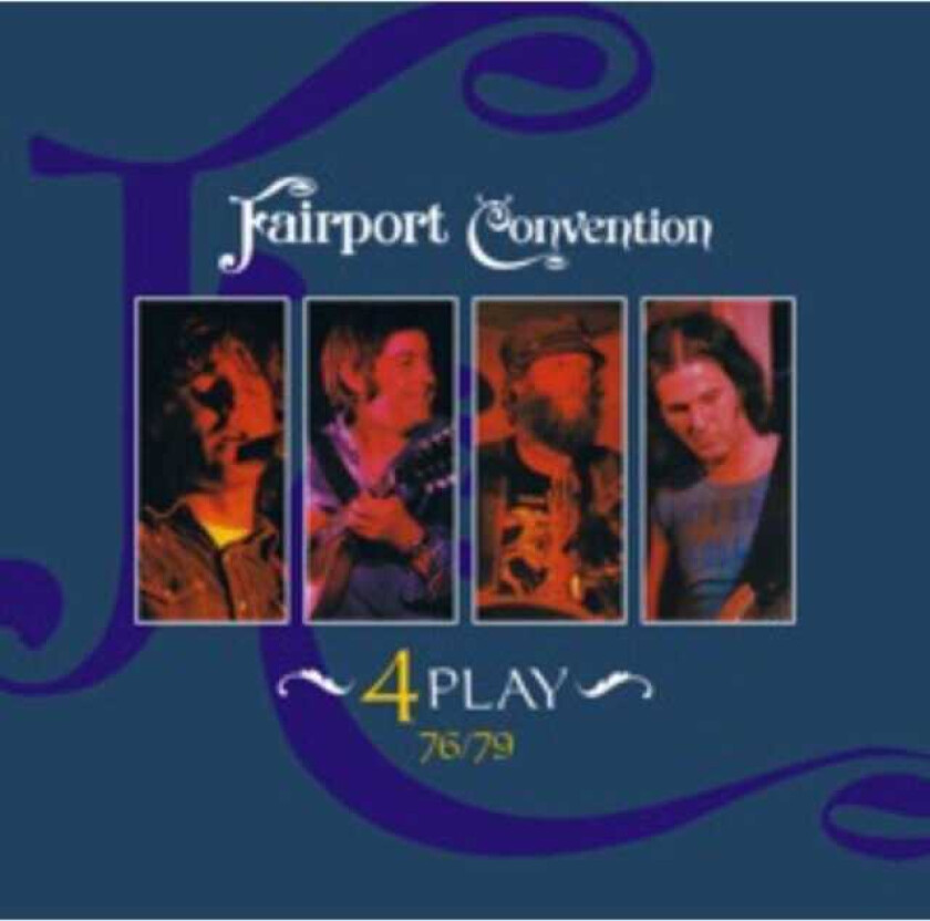 Fairport Convention : 4 Play 76/79 CD (2012)