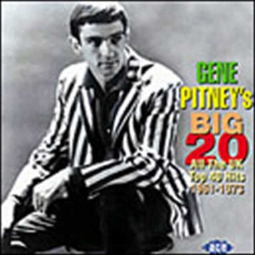 Gene Pitney : Big 20: All the Uk Top 40 Hits 1961-1973 CD (2004)