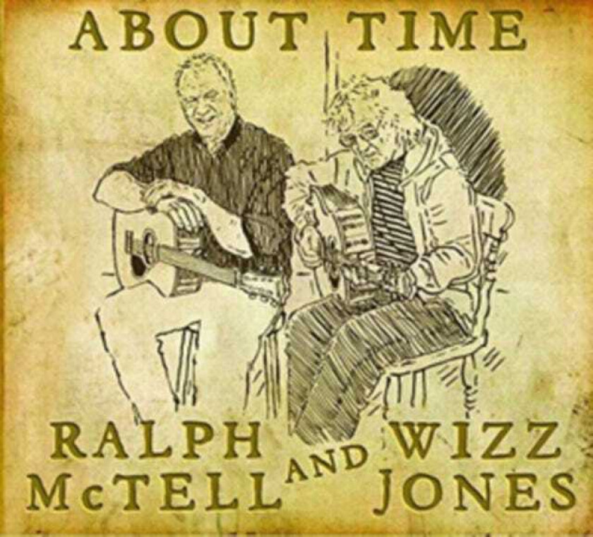 Ralph McTell and Wizz Jones : About Time CD (2016)