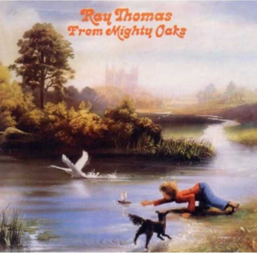 Ray Thomas : From Mighty Oaks CD (2011)