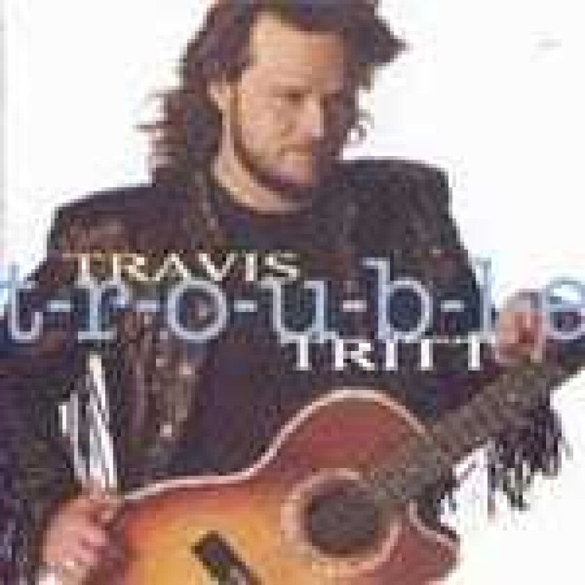 Travis Tritt : T-R-O-U-B-L-E CD (1999)