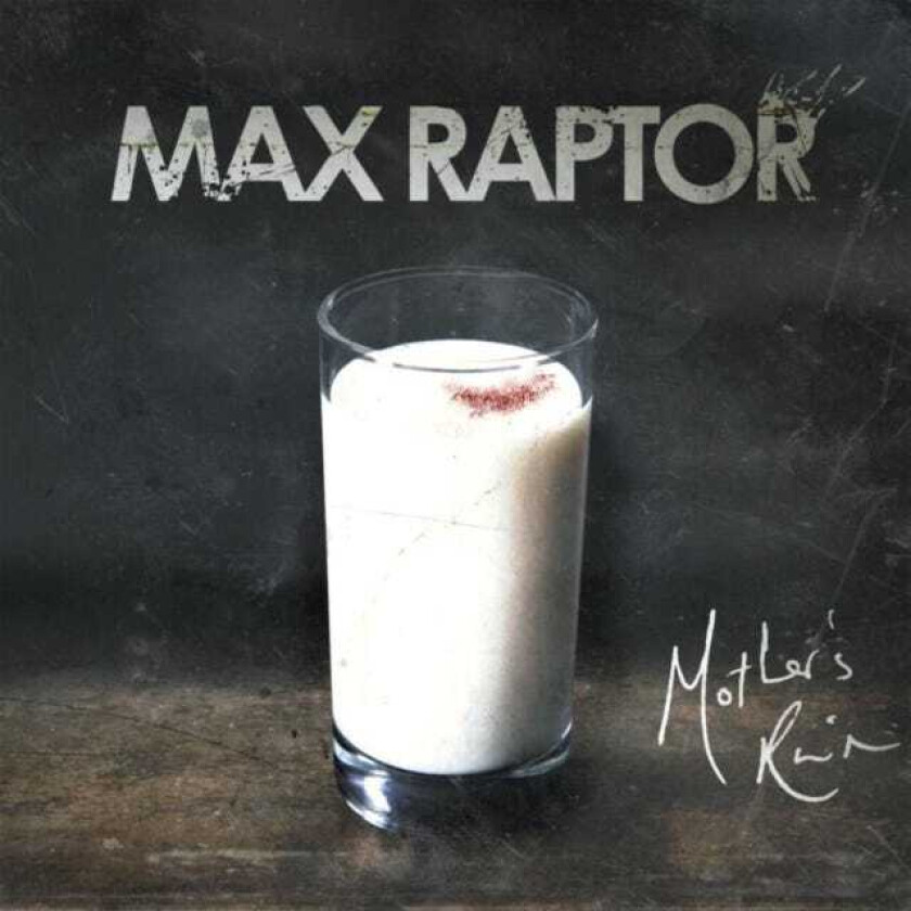 Max Raptor : Mother’s Ruin CD (2013)