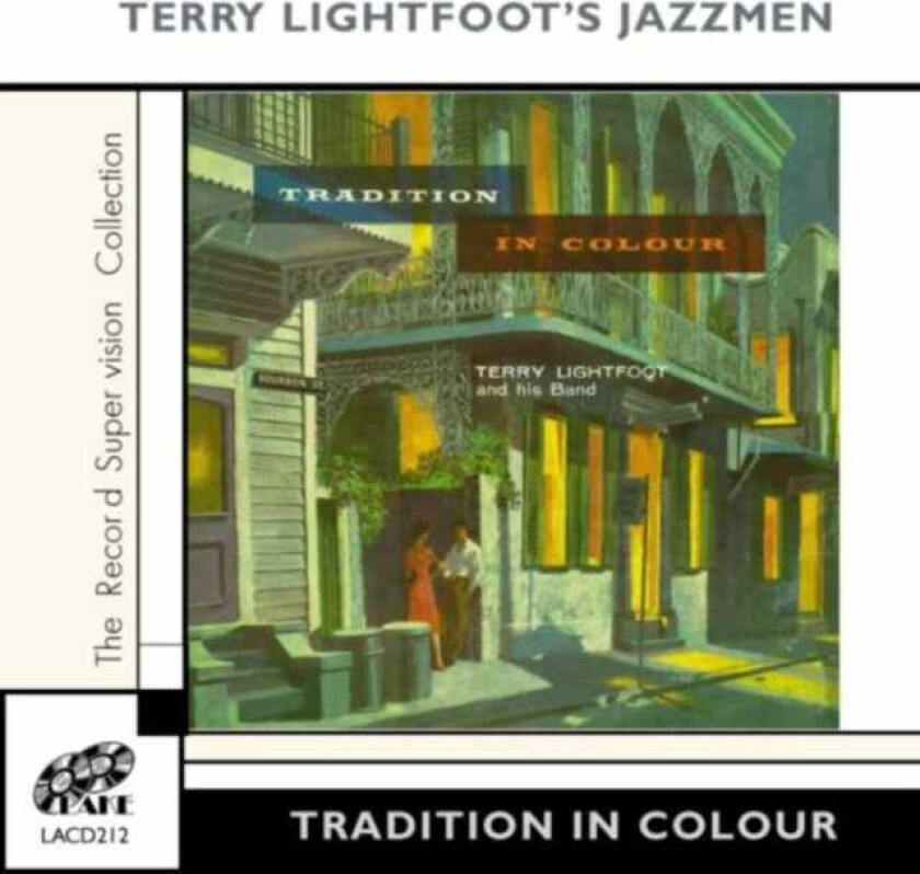 Terry Lightfoot’s Jazzmen : Tradition in Colour CD (2005)