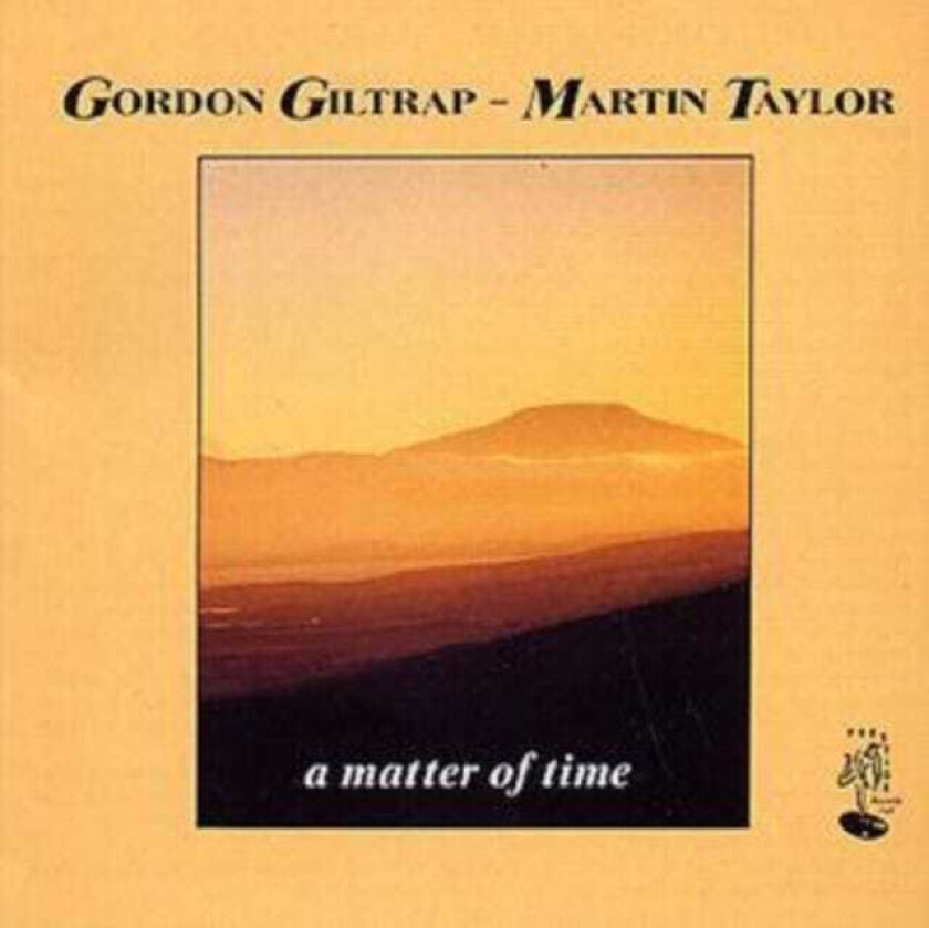 Gordon Giltrap & Martin Taylor : A Matter of Time CD (2004)