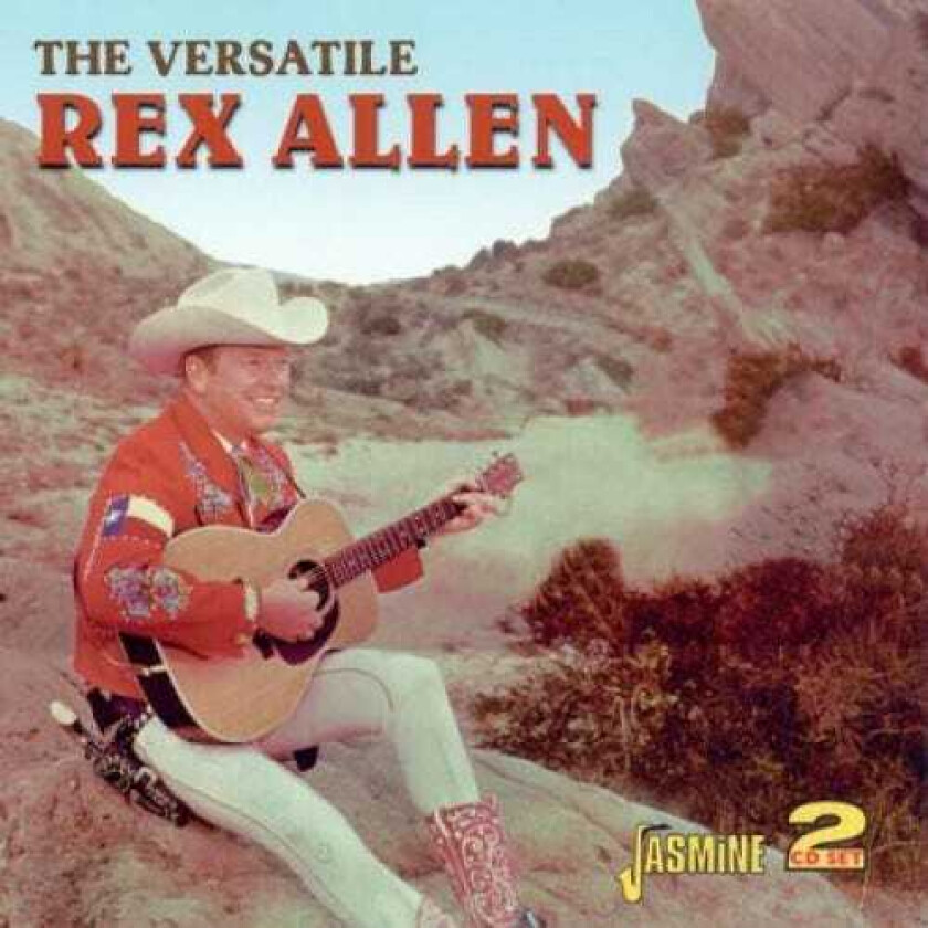 Rex Allen : The Versatile Rex Allen CD 2 discs (2010)
