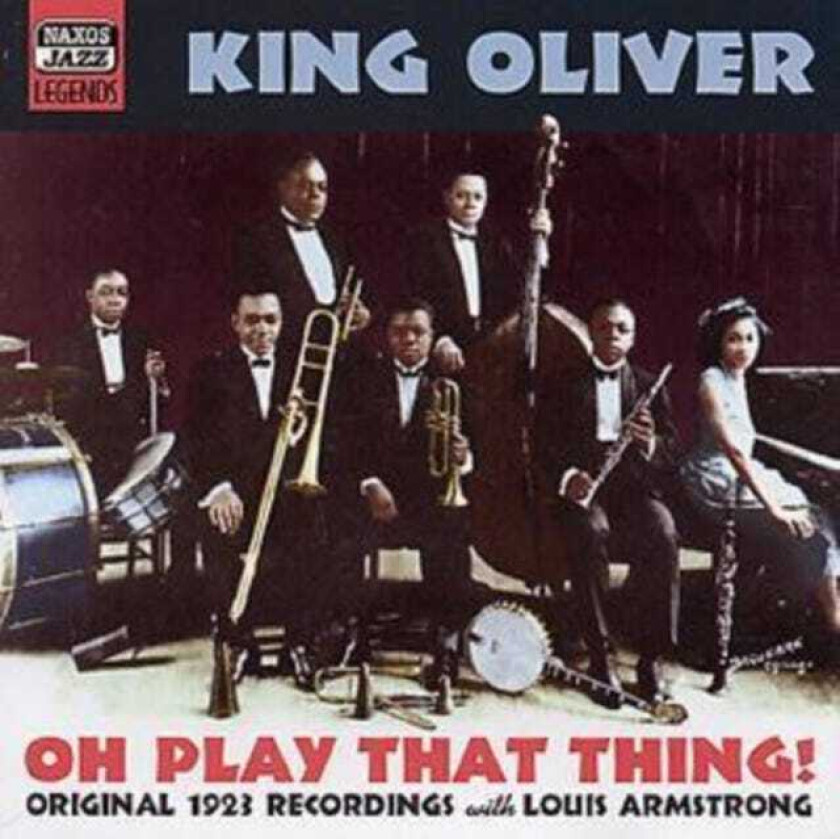 King Oliver & Louis Armstrong : Oh Play That Thing CD (2003)
