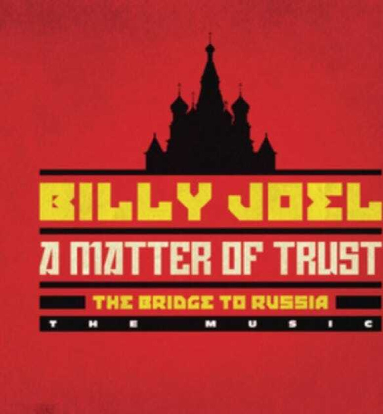 Billy Joel : A Matter of Trust: The Bridge to Russia: The Music CD 2 discs
