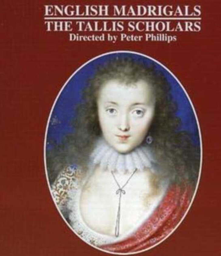 Various Composers : English Madrigals (Phillips, Tallis Scholars) CD (2007)