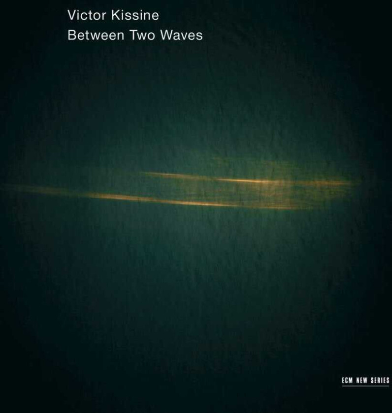 Victor Kissine : Victor Kissine: Between Two Waves CD (2013)
