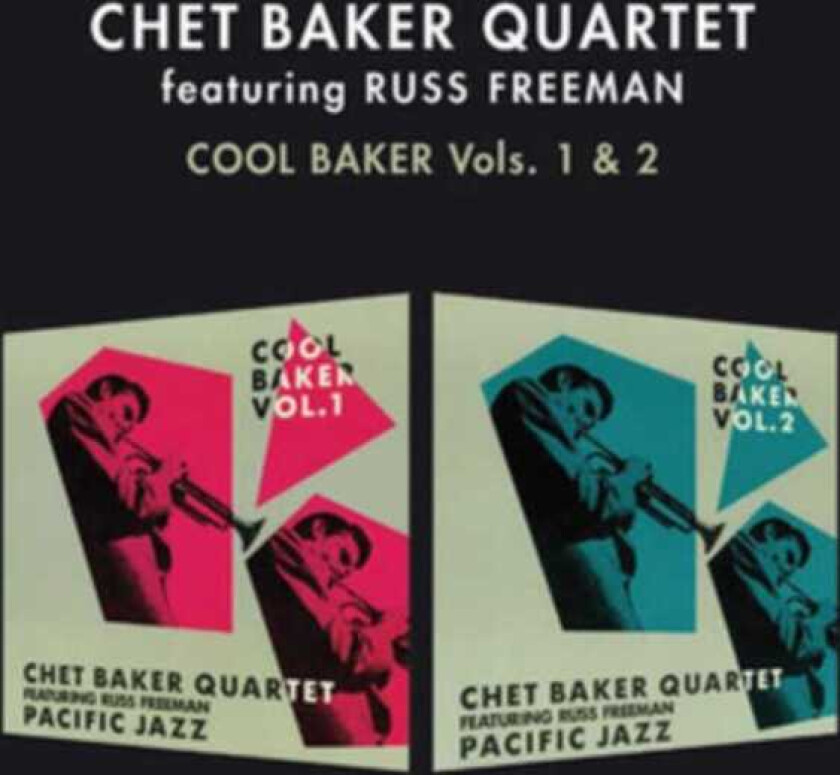 Chet Baker Quartet & Russ Freeman : Cool Baker - Volume 1 & 2 CD (2014)