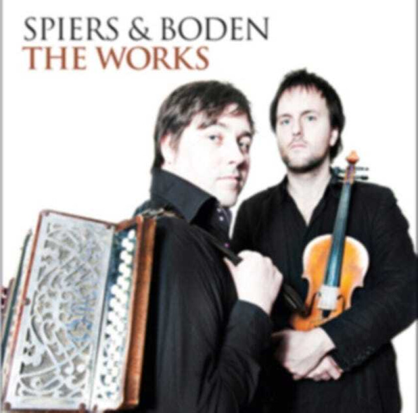 Spiers and Boden : The Works CD (2011)
