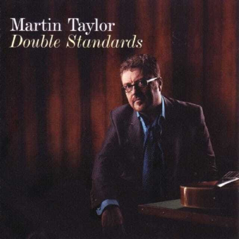 Martin Taylor : Double Standards CD (2008)