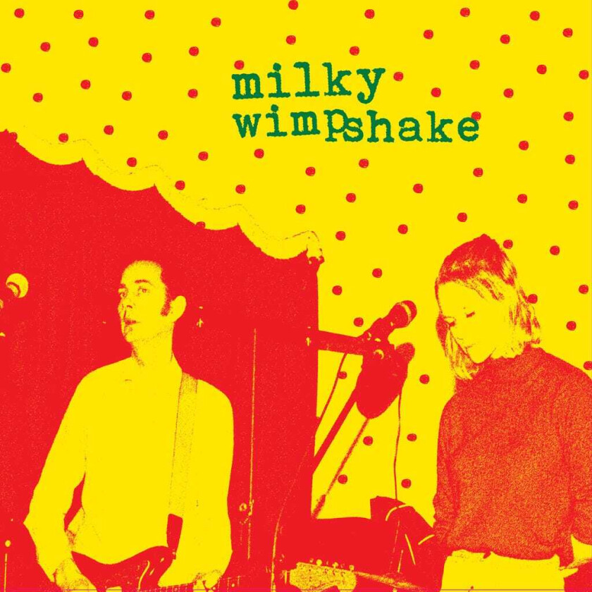 Milky Wimpshake : Encore, Un Effort CD (2015)