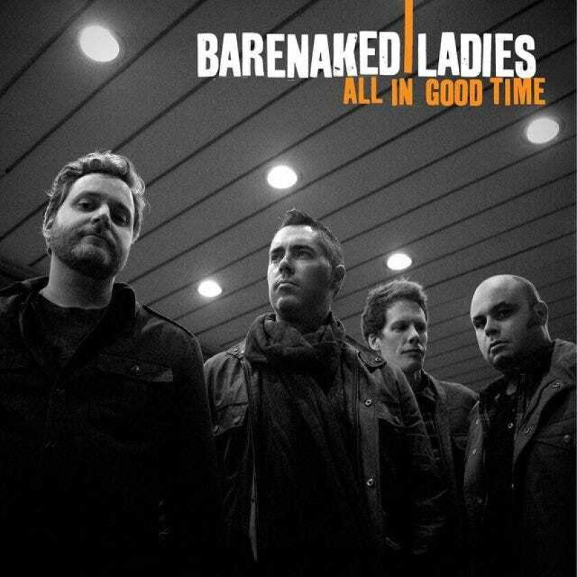 Barenaked Ladies : All in Good Time CD (2010)