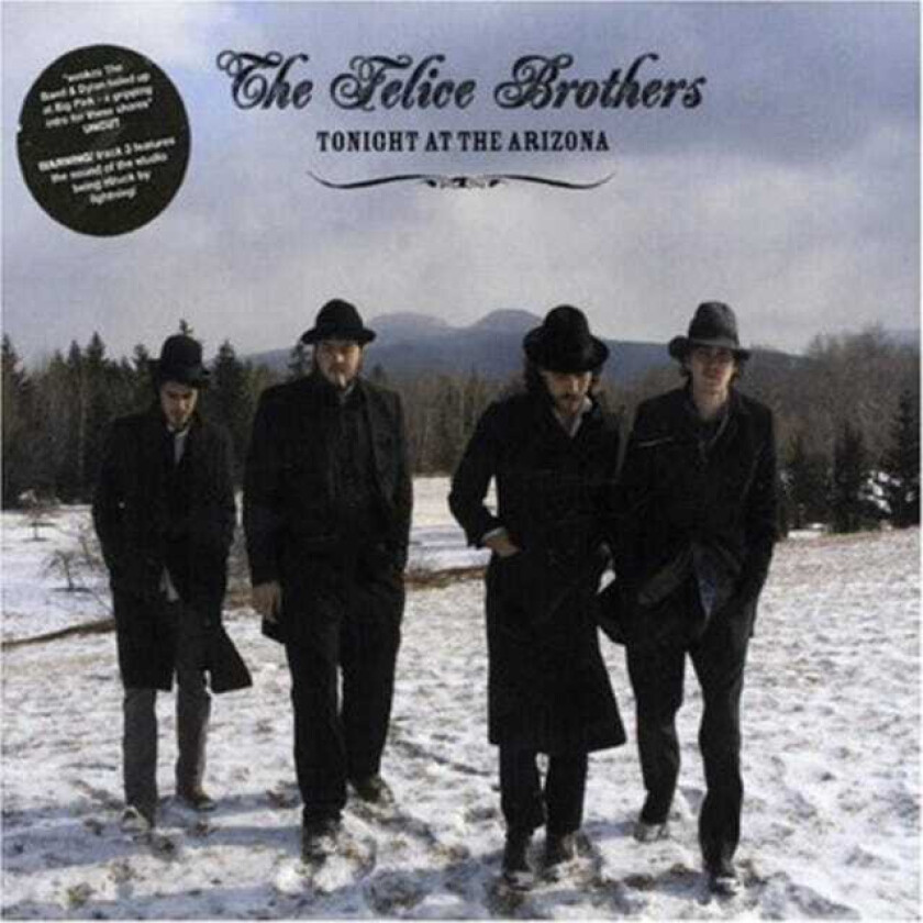 The Felice Brothers : Tonight at the Arizona CD (2007)