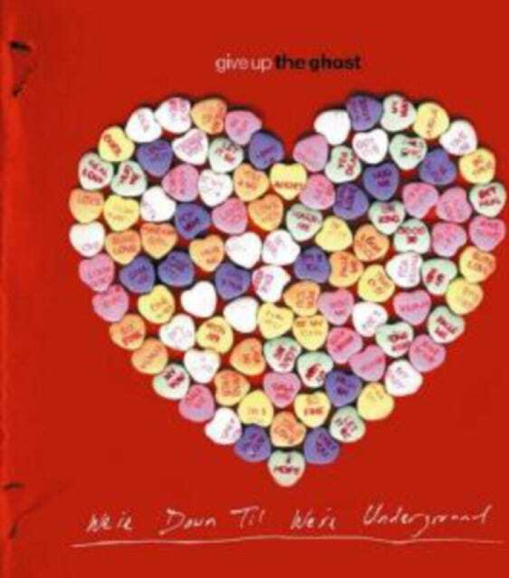 Give Up the Ghost : Were Not Down Til Were Underground CD