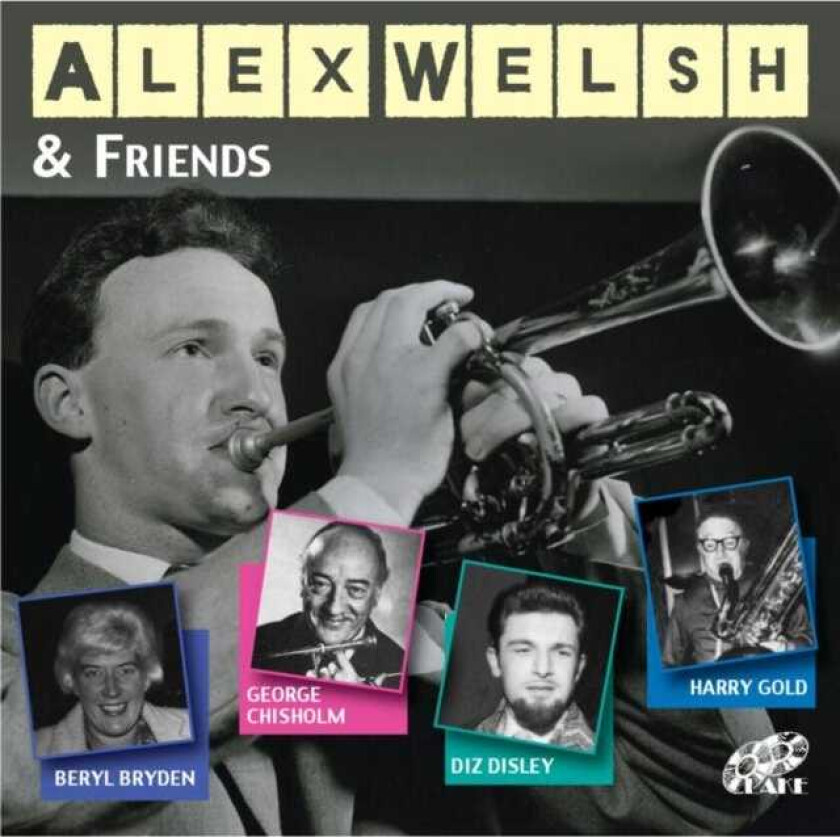 Alex Welsh and His Band : Alex Welsh & Friends CD (2011)